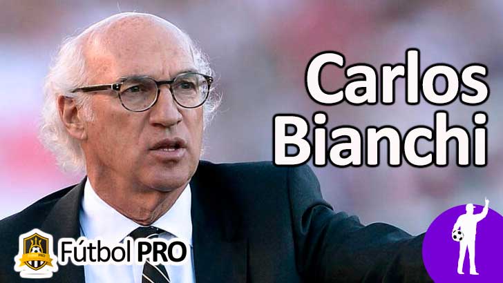 Carlos Bianchi El Estratega Del F Tbol Triunfador