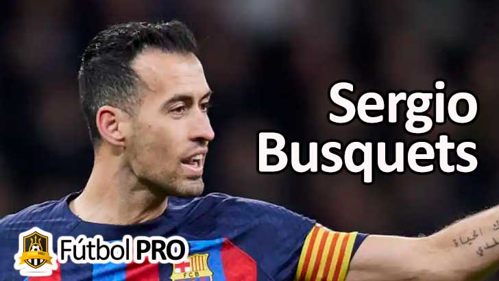 Sergio Busquets El Cerebro Del Mediocampo Un Genio T Ctico