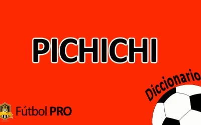 PIchichi, diccionario fútbol