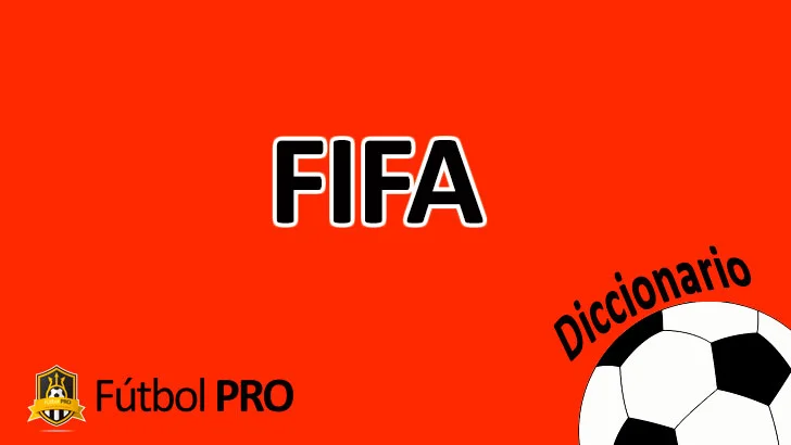 La FIFA (Federación Internacional de Fútbol Asociación) La FIFA (Federación Internacional de Fútbol Asociación)