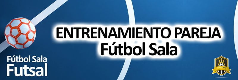 Entrenamiento pareja fútbol sala