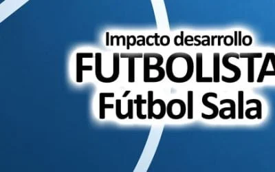 impacto fútbol sala en desarrollo futbolistas