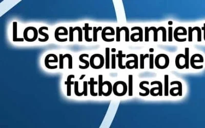 Cómo aprovechar al máximo los entrenamientos en solitario de fútbol sala: consejos y ejercicios efectivos