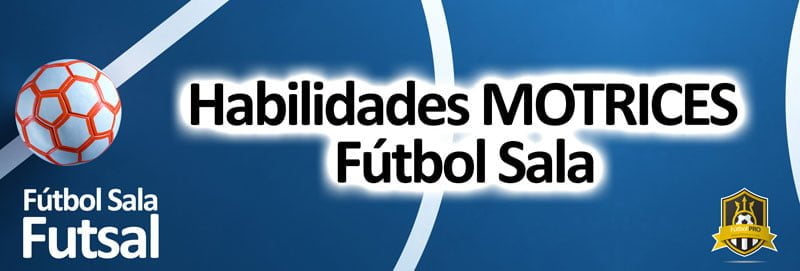 beneficios fútbol sala desarrollo habilidades motrices