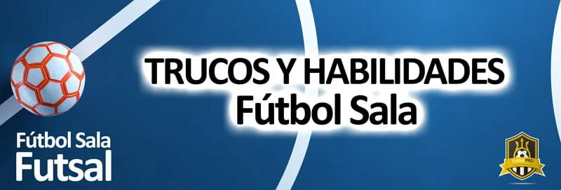trucos habilidades fútbol sala
