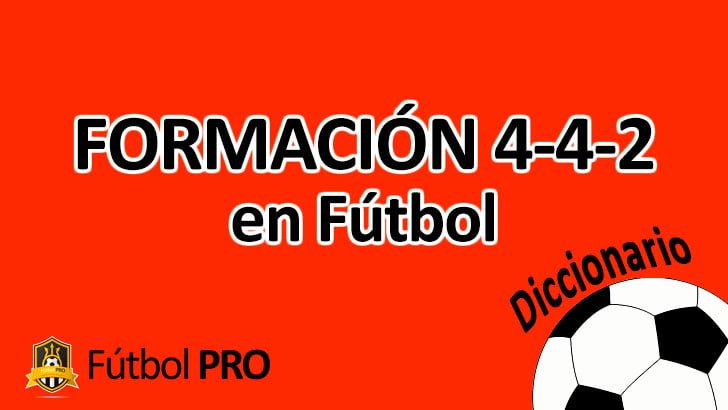 Formación 4-4-2 Formación 4-4-2