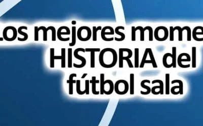 Los mejores momentos de la historia del fútbol sala: momentos memorables que han dejado huella