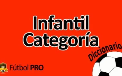 Categoría Infantil en Fútbol