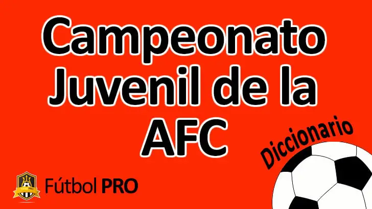 Campeonato Juvenil de la AFC Ascenso de Futuras Estrellas