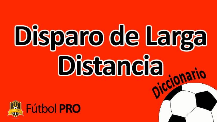 Disparo de Larga Distancia en Fútbol Disparo de Larga Distancia en Fútbol