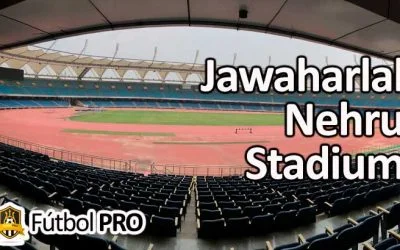 Estadio Jawaharlal Nehru