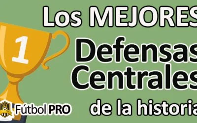 Los Mejores Defensas Centrales de la Historia