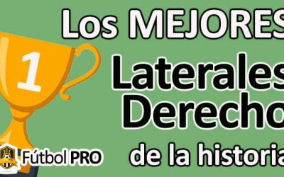 Los Mejores Laterales Derecho de la Historia del Fútbol