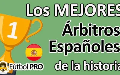 Los 10 Mejores Árbitros Españoles en la Historia del Fútbol: Silbidos de Élite