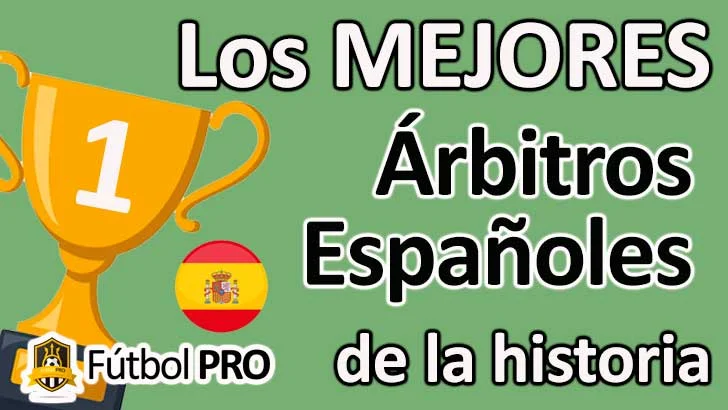 Los 10 Mejores Árbitros Españoles en la Historia del Fútbol: Silbidos de Élite