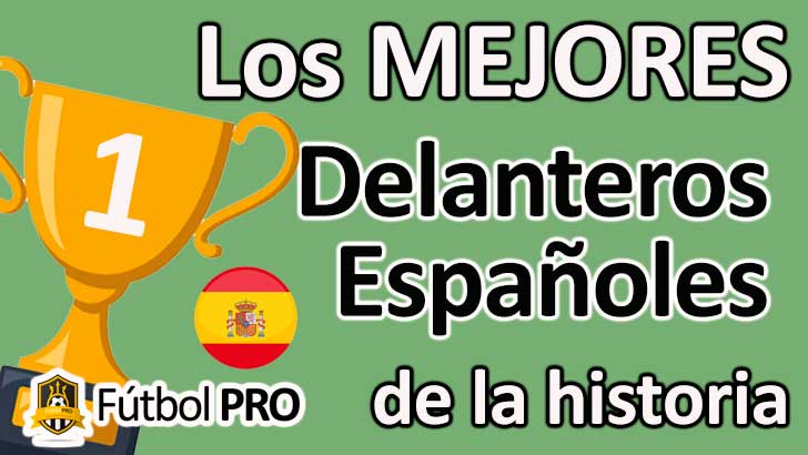 Los 10 Mejores Delanteros Españoles en la Historia del Fútbol Los 10 Mejores Delanteros Españoles en la Historia del Fútbol