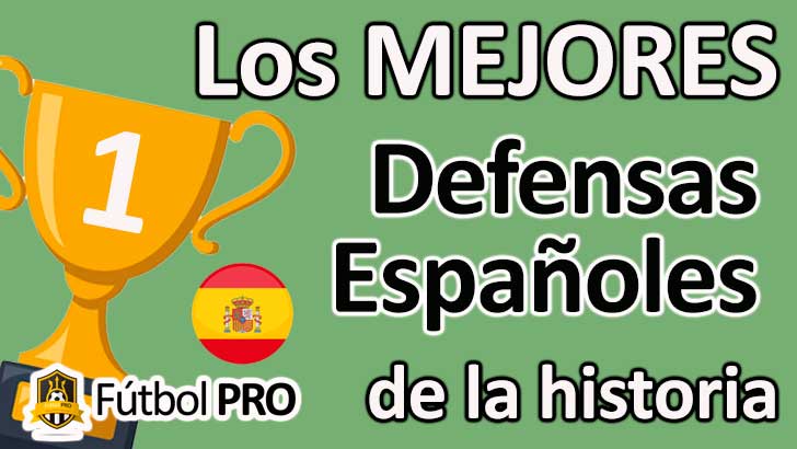 Los 10 Mejores Defensas Españoles en la Historia del Fútbol