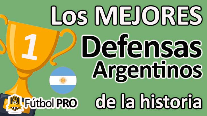 Los 10 Mejores Defensas Argentinos en la Historia del Fútbol Los 10 Mejores Defensas Argentinos en la Historia del Fútbol