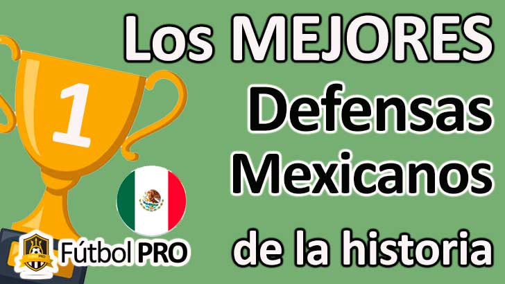 Los 10 Mejores Defensas Mexicanos en la Historia del Fútbol: Murallas Incansables Los 10 Mejores Defensas Mexicanos en la Historia del Fútbol: Murallas Incansables