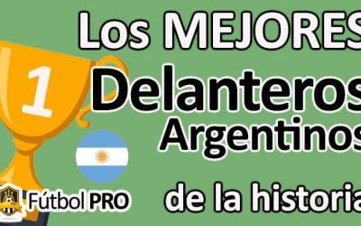 Los 10 Mejores Delanteros Argentinos en la Historia del Fútbol