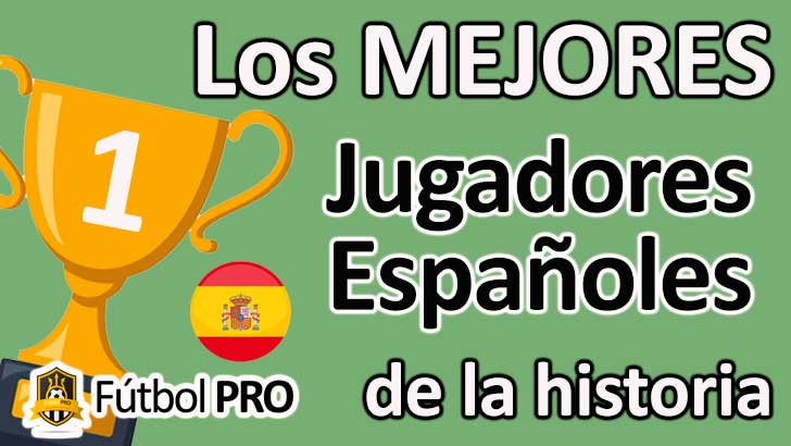 Los 10 Mejores Jugadores Españoles en la Historia del Fútbol: Iconos del Balompié Los 10 Mejores Jugadores Españoles en la Historia del Fútbol: Iconos del Balompié
