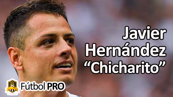 Javier Hernández: Trayectoria de Chicharito