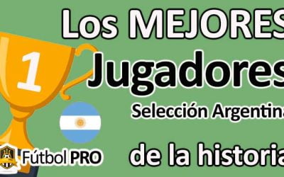 Los 10 Mejores Jugadores de la Selección Argentina de la Historia