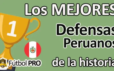 Mejores Defensas Peruanos