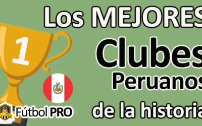 Mejores Clubes Peruanos