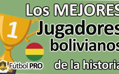 Mejores Jugadores Bolivianos