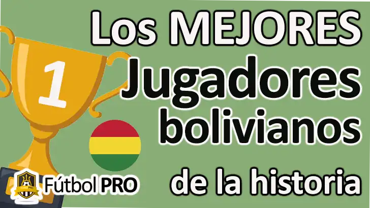 Mejores Jugadores Bolivianos