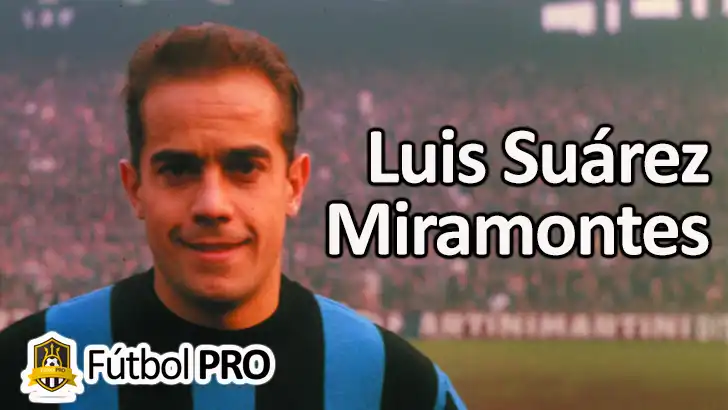 Luis Suárez Miramontes: El Arquitecto del Fútbol Español Luis Suárez Miramontes