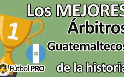 Mejores Árbitros Guatemaltecos