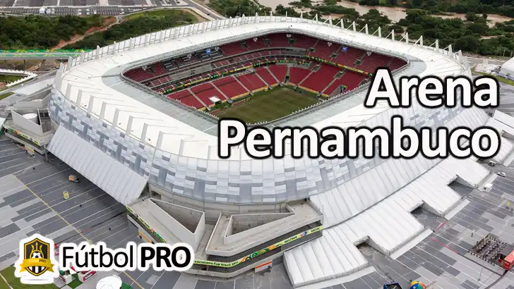 Arena Pernambuco: Historia, Características y Grandes Momentos del Estadio en Recife