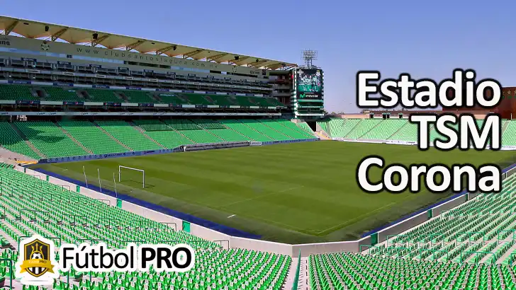 Estadio TSM Corona: El Orgullo de la Comarca Lagunera Estadio TSM Corona