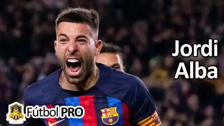 Jordi Alba: El Lateral Imparable del Fútbol Mundial Jordi Alba