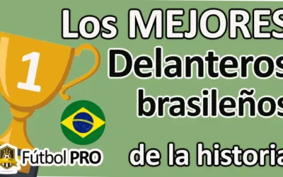 Mejores Delanteros Brasileños