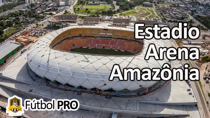 Estadio Arena Amazônia: Historia, Arquitectura y Grandes Momentos del Estadio en Manaos