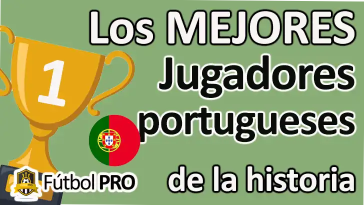 Los Mejores Jugadores Portugueses de la Historia