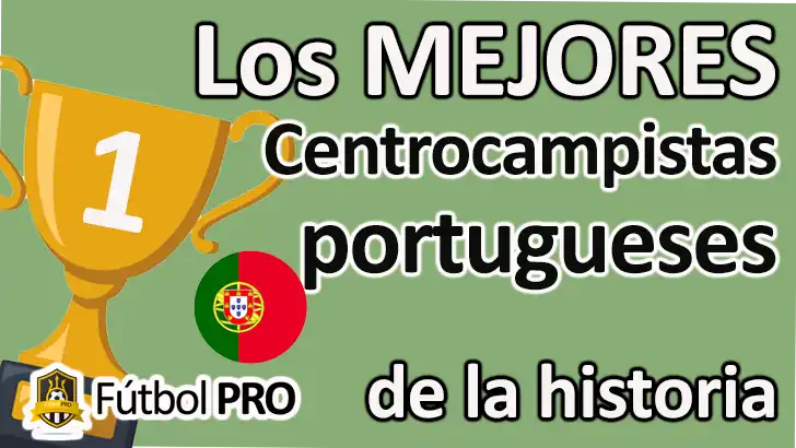 Los 10 Mejores Centrocampistas Portugueses de la Historia: Magia y Control en el Corazón del Campo