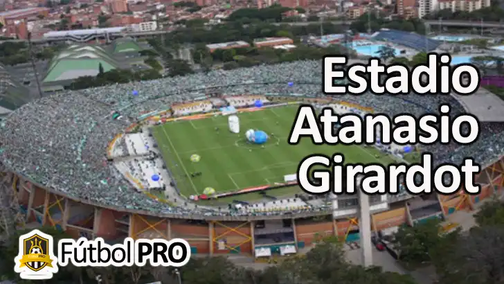 Estadio Atanasio Girardot: Historia, Capacidad, Eventos y Pasión Futbolística en Medellín