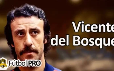 Vicente del Bosque jugador