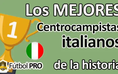 Los Mejores Centrocampistas Italianos de la Historia