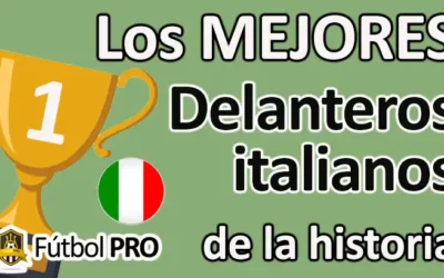 Los Mejores Delanteros Italianos de la Historia