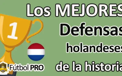 Los mejores defensas holandeses de la historia