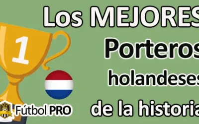 Los 10 mejores porteros holandeses de la historia