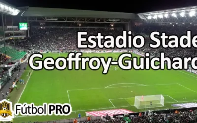 Estadio Stade Geoffroy-Guichard