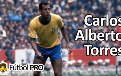 Carlos Alberto Torres: El capitán eterno del Brasil campeón del mundo en 1970