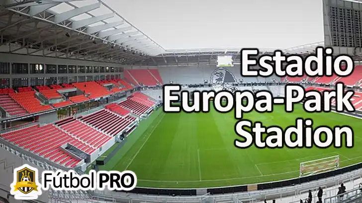 Estadio Europa-Park Stadion: La Nueva Casa del SC Freiburg en el Corazón de la Selva Negra