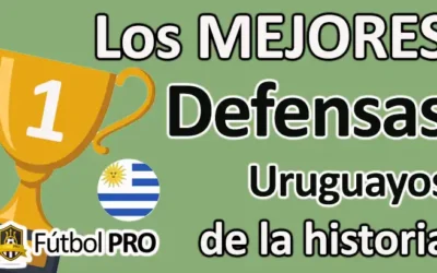 Los 10 mejores defensas uruguayos de la historia: murallas celestes que hicieron escuela